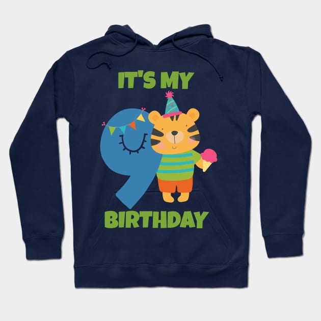 It's My 9th Birthday, Happy 9th Birthday, Happy ninth Birthday Design for boys and girls Hoodie by maro_00